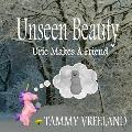 Unseen Beauty - Urie Makes A Friend