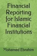 Financial Reporting for Islamic Financial Institutions