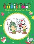 Christmas Coloring Book for Kids: Awesome Christmas gifts for kids, The Ultimate Christmas Coloring Book for Kids, Fun Children's Christmas Gift or Pr