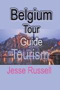 Belgium Tour Guide: Tourism