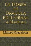 La Tomba di Dracula ed il Graal a Napoli