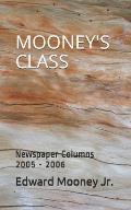 Mooney's Class: Newspaper Columns 2005 - 2006