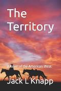 The Territory: A Novel of the American West
