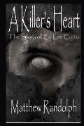 A Killers Heart: The Story of Ed Lee Curtis