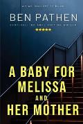 A Baby For Melissa And Her Mother