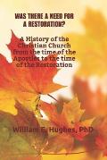Why Was There a Need for a Restoration?: A History of the Christian Church from the Time of the Apostles to the Time of the Restoration