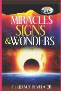 Miracles, Signs And Wonders