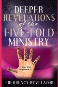 Deeper Revelations Of The Five-Fold Ministry