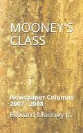 Mooney's Class: Newspaper Columns: 2007 - 2008
