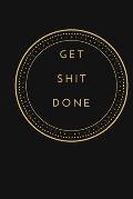 Get Shit Done: Christmas, Holiday, thanksgiving motivational gift for friend, employee, team member, co-worker.