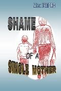 Shame of a Single Mother