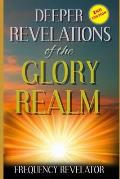 Deeper Revelations Of The Glory Realm