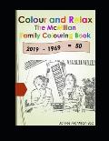 Colour and Relax: The McMillan Family Colouring Book