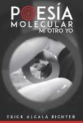 Poes?a Molecular: Mi otro YO
