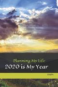 Planning My Life: 2020 is My Year