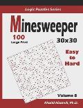 Minesweeper: 100 Easy to Hard (30x30): : Keep Your Brain Young