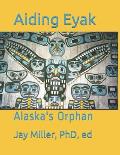 Aiding Eyak: Alaska's Orphan