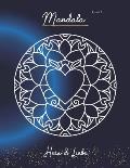 Mandala Herz & Liebe: Malbuch mit magischen Formen und Muster f?r mehr Ausgeglichenheit - Finde zur?ck in Deine Mitte und sch?pfe aus Deiner