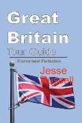 Great Britain Tour Guide: Environnent Perfection