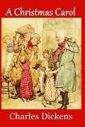 A Christmas Carol: Complete and Unabridged 1843 Edition (Illustrated)