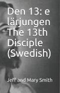 Den 13: e l?rjungen The 13th Disciple (Swedish)