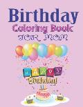 Birthday Coloring Book for MOM: An Birthday Coloring Book with beautiful Birthday Cake, Cupcakes, Hat, bears, boys, girls, candles, balloons, and many