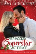 Her Hockey Superstar Fake Fianc?: A Strong Family Romance Companion Novel