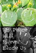 Why Peace Will Forever Elude Us: Down in the Dirt magazine v167 (November-December 2019)