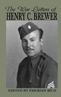 Henry C. Brewer: The War Letters of