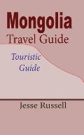 Mongolia Travel Guide: Touristic Guide