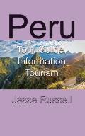 Peru: Tour Guide, Information Tourism