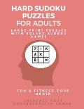 Hard Sudoku Puzzle Book for Adults: Large Print Puzzles with Solved Sudoku Games - Fun & Fitness your brain: - Good at Sudoku? Here's some you'll neve
