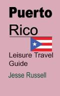 Puerto Rico: Leisure Travel Guide