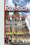 Russia Travel Guide: Touristic Guide and Discovery