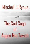The Sad Saga of Angus MacTavish