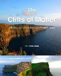 The Cliffs of Moher: A Guide to Ireland's most Spectacular Tourist Attraction