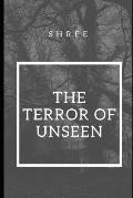 The Terror of Unseen