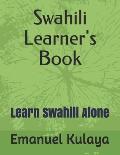 Swahili Learner's Book: Learn Swahili Alone