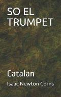 So El Trumpet: Catalan