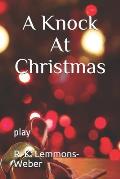 A Knock at Christmas: play