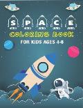 Space Coloring Book for Kids Ages 4-8: Explore, Fun with Learn and Grow, Fantastic Outer Space Coloring with Planets, Astronauts, Space Ships, Rockets
