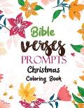 Bible Verses Prompts: Christmas Coloring Book, A Christian Coloring Book gift card alternative, Good Vibes relaxation and Inspiration
