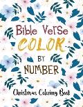 Bible Verse Coloring by Number: Christmas Coloring Book, Color by Number Books, A Christian Coloring Book gift card alternative, Scripture Verses To I