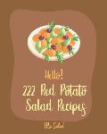 Hello! 222 Red Potato Salad Recipes: Best Red Potato Salad Cookbook Ever For Beginners [Book 1]