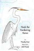 Hank The Hankering Heron