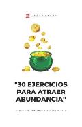 30 ejercicios para atraer abundancia: Porque el dinero se atrae con el pensamiento