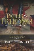 Paths to Freedom: Prelude to Rebellion