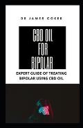 CBD Oil for Bipolar: Expert Guide for Treating Bipolar with CBD Oil
