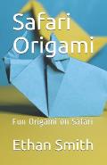 Safari Origami: Fun Origami on Safari