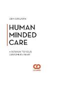 Human Minded Care: The Pathway to Your Customer's Heart